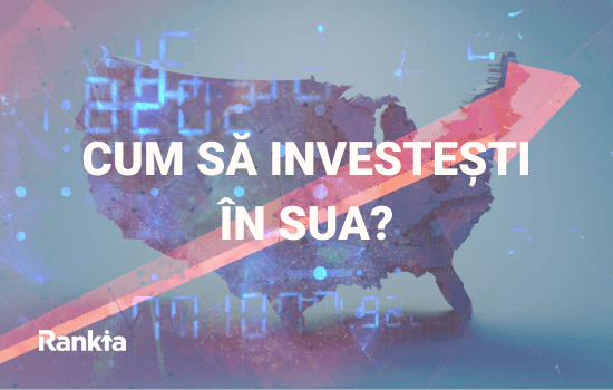 Cum sa investesti in America
